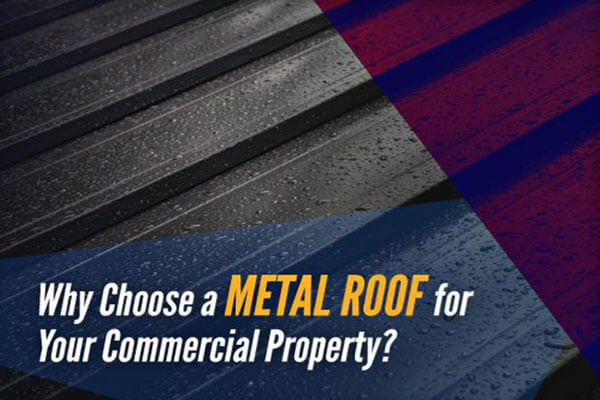 Why Choose a Metal Roof for Your Commercial Property